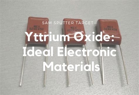  Yttrium Oxyde: Un Composant Intéressant pour L’Opto-Electronique Moderne !